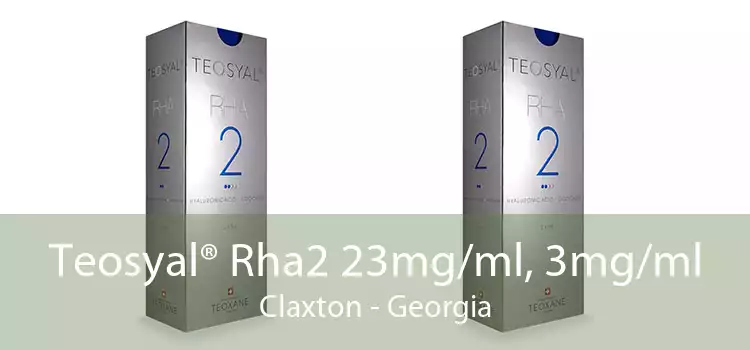 Teosyal® Rha2 23mg/ml, 3mg/ml Claxton - Georgia