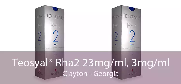 Teosyal® Rha2 23mg/ml, 3mg/ml Clayton - Georgia