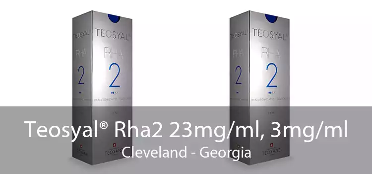 Teosyal® Rha2 23mg/ml, 3mg/ml Cleveland - Georgia