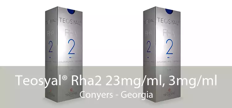 Teosyal® Rha2 23mg/ml, 3mg/ml Conyers - Georgia