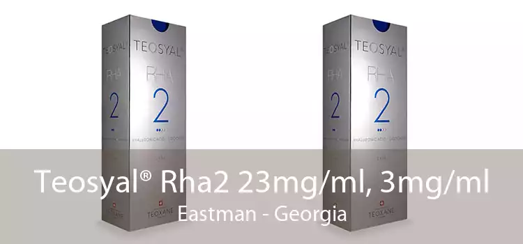 Teosyal® Rha2 23mg/ml, 3mg/ml Eastman - Georgia