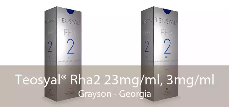 Teosyal® Rha2 23mg/ml, 3mg/ml Grayson - Georgia