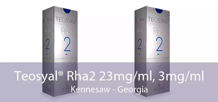 Teosyal® Rha2 23mg/ml, 3mg/ml Kennesaw - Georgia
