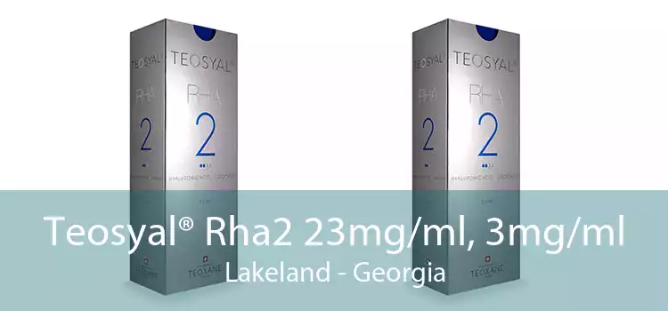 Teosyal® Rha2 23mg/ml, 3mg/ml Lakeland - Georgia