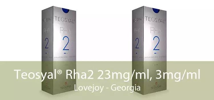 Teosyal® Rha2 23mg/ml, 3mg/ml Lovejoy - Georgia