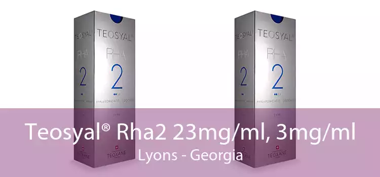 Teosyal® Rha2 23mg/ml, 3mg/ml Lyons - Georgia