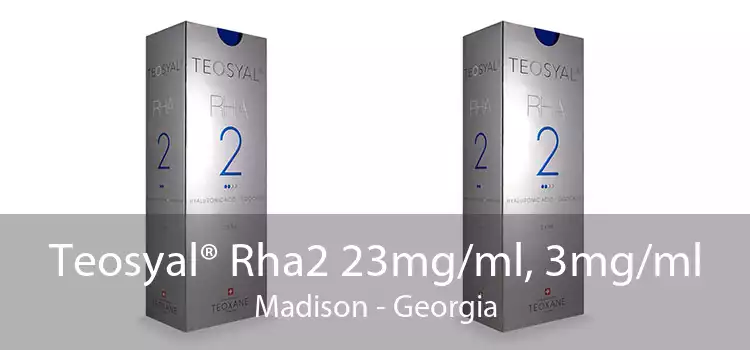 Teosyal® Rha2 23mg/ml, 3mg/ml Madison - Georgia