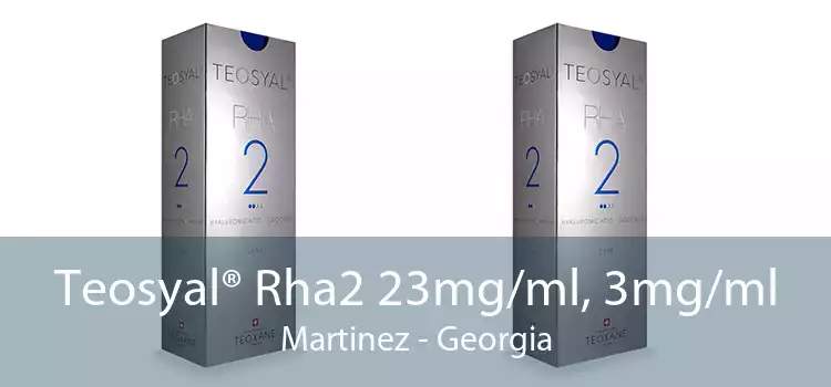 Teosyal® Rha2 23mg/ml, 3mg/ml Martinez - Georgia