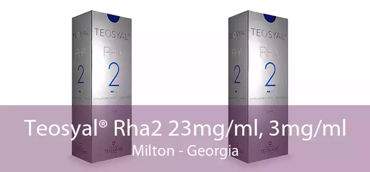 Teosyal® Rha2 23mg/ml, 3mg/ml Milton - Georgia
