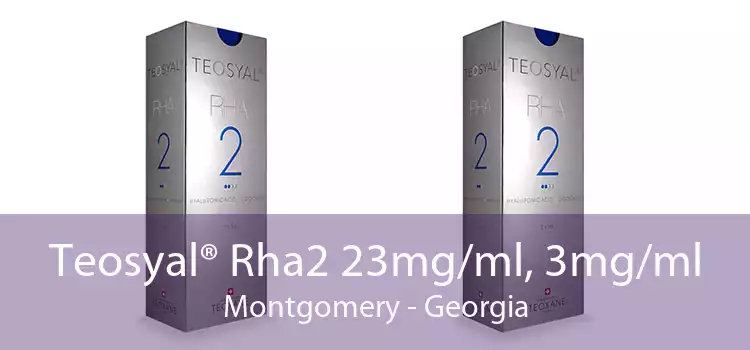 Teosyal® Rha2 23mg/ml, 3mg/ml Montgomery - Georgia