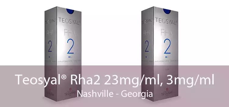 Teosyal® Rha2 23mg/ml, 3mg/ml Nashville - Georgia