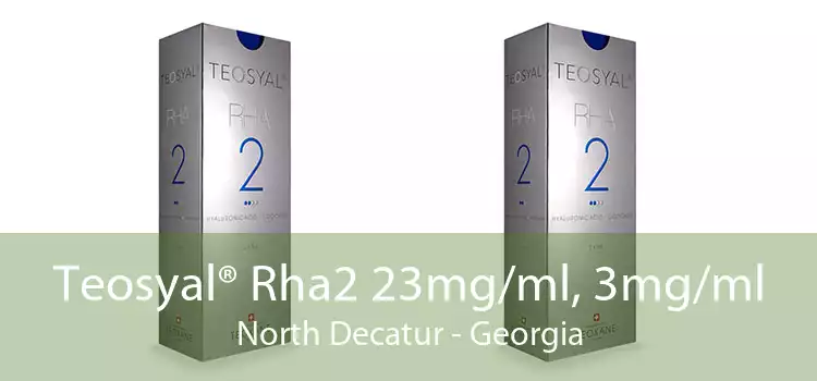 Teosyal® Rha2 23mg/ml, 3mg/ml North Decatur - Georgia