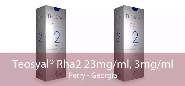 Teosyal® Rha2 23mg/ml, 3mg/ml Perry - Georgia