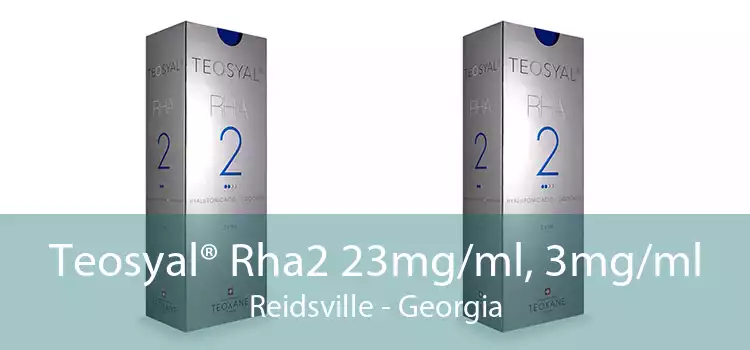 Teosyal® Rha2 23mg/ml, 3mg/ml Reidsville - Georgia