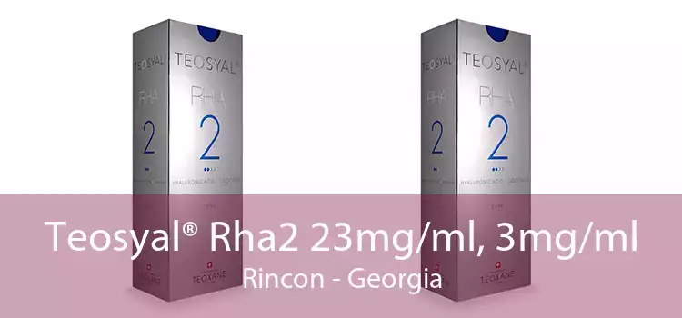 Teosyal® Rha2 23mg/ml, 3mg/ml Rincon - Georgia