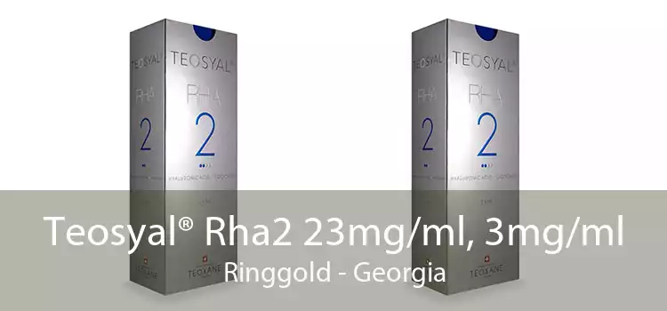 Teosyal® Rha2 23mg/ml, 3mg/ml Ringgold - Georgia