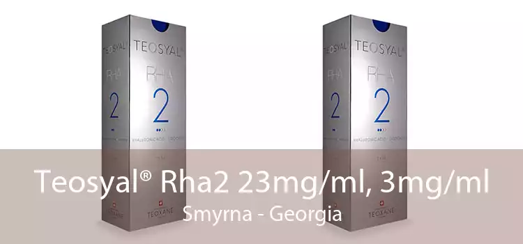 Teosyal® Rha2 23mg/ml, 3mg/ml Smyrna - Georgia