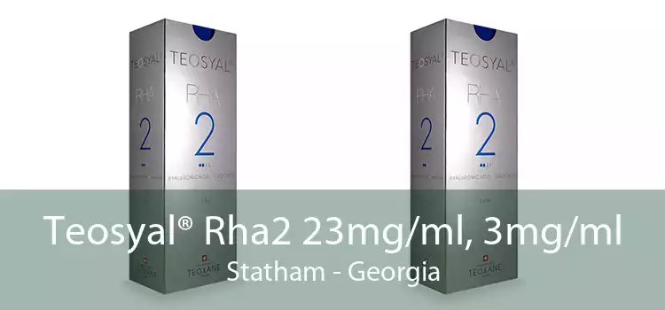 Teosyal® Rha2 23mg/ml, 3mg/ml Statham - Georgia