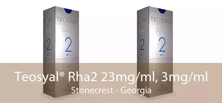 Teosyal® Rha2 23mg/ml, 3mg/ml Stonecrest - Georgia