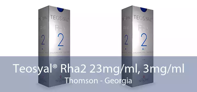 Teosyal® Rha2 23mg/ml, 3mg/ml Thomson - Georgia