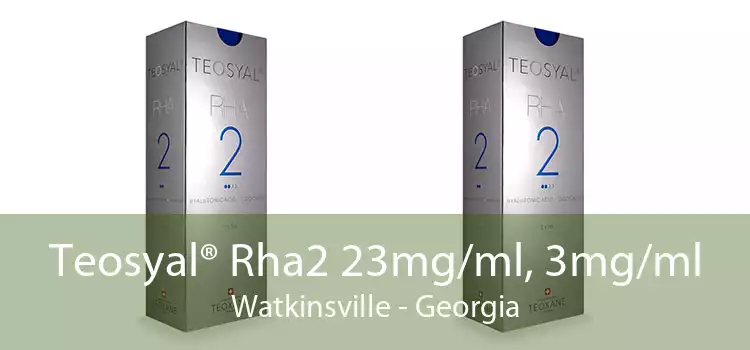 Teosyal® Rha2 23mg/ml, 3mg/ml Watkinsville - Georgia