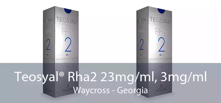 Teosyal® Rha2 23mg/ml, 3mg/ml Waycross - Georgia