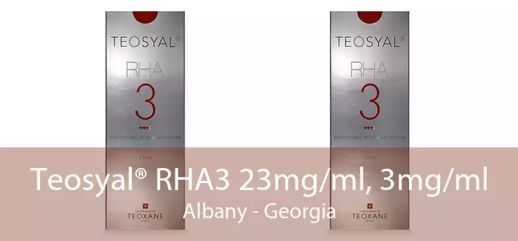Teosyal® RHA3 23mg/ml, 3mg/ml Albany - Georgia
