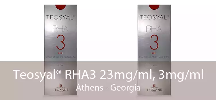 Teosyal® RHA3 23mg/ml, 3mg/ml Athens - Georgia