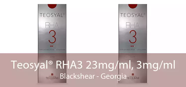 Teosyal® RHA3 23mg/ml, 3mg/ml Blackshear - Georgia