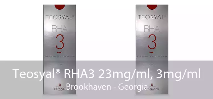 Teosyal® RHA3 23mg/ml, 3mg/ml Brookhaven - Georgia