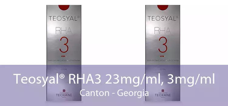 Teosyal® RHA3 23mg/ml, 3mg/ml Canton - Georgia