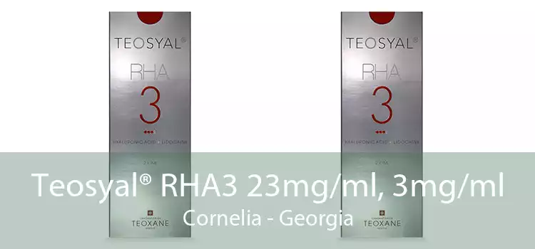 Teosyal® RHA3 23mg/ml, 3mg/ml Cornelia - Georgia