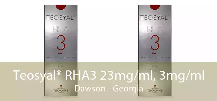 Teosyal® RHA3 23mg/ml, 3mg/ml Dawson - Georgia
