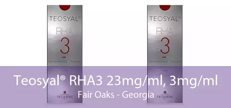 Teosyal® RHA3 23mg/ml, 3mg/ml Fair Oaks - Georgia