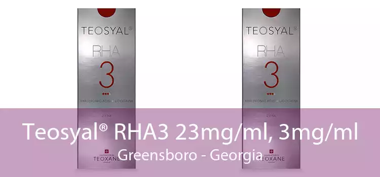 Teosyal® RHA3 23mg/ml, 3mg/ml Greensboro - Georgia