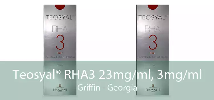 Teosyal® RHA3 23mg/ml, 3mg/ml Griffin - Georgia
