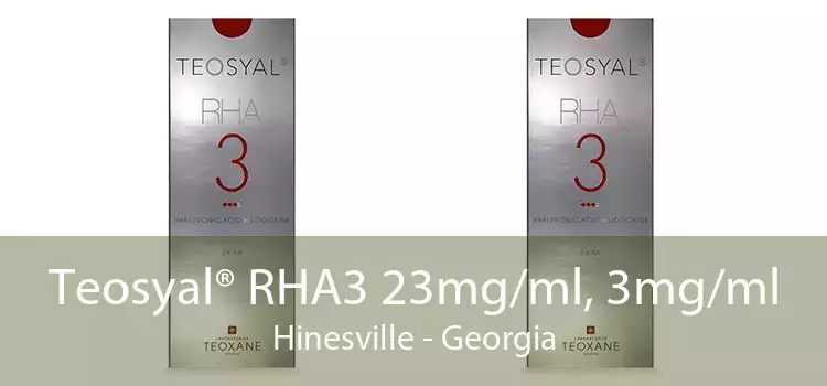 Teosyal® RHA3 23mg/ml, 3mg/ml Hinesville - Georgia
