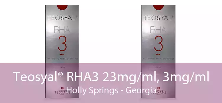 Teosyal® RHA3 23mg/ml, 3mg/ml Holly Springs - Georgia