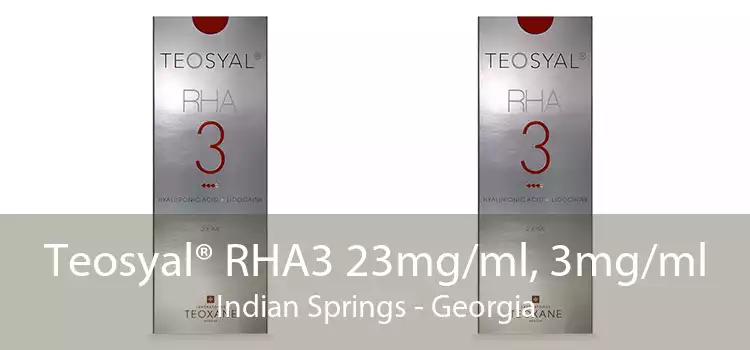 Teosyal® RHA3 23mg/ml, 3mg/ml Indian Springs - Georgia