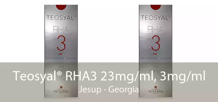 Teosyal® RHA3 23mg/ml, 3mg/ml Jesup - Georgia