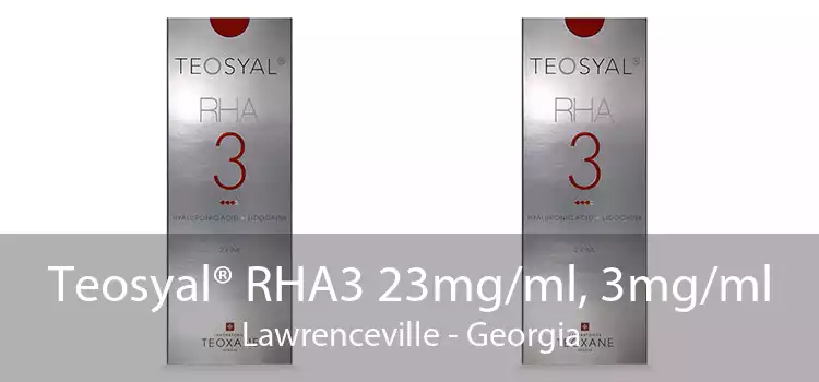 Teosyal® RHA3 23mg/ml, 3mg/ml Lawrenceville - Georgia