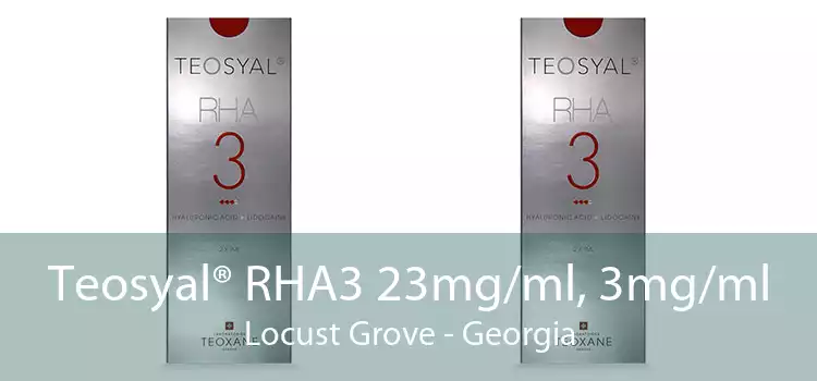 Teosyal® RHA3 23mg/ml, 3mg/ml Locust Grove - Georgia