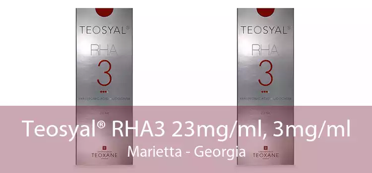 Teosyal® RHA3 23mg/ml, 3mg/ml Marietta - Georgia