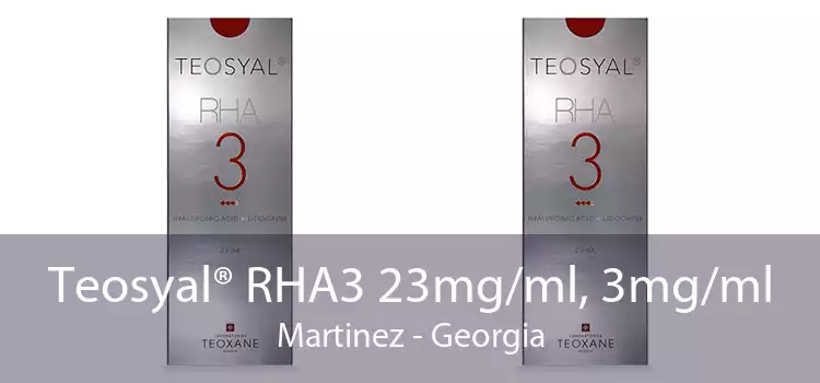 Teosyal® RHA3 23mg/ml, 3mg/ml Martinez - Georgia