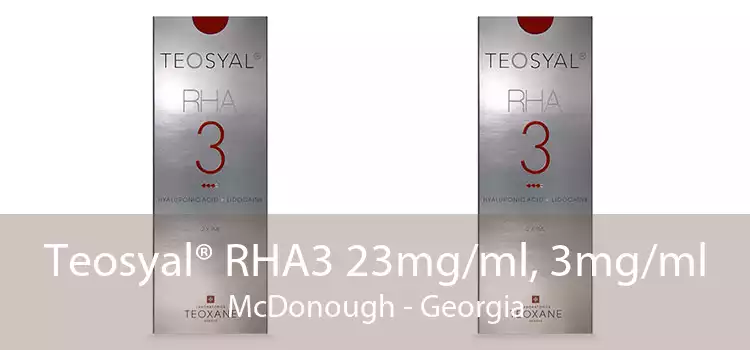 Teosyal® RHA3 23mg/ml, 3mg/ml McDonough - Georgia