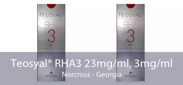 Teosyal® RHA3 23mg/ml, 3mg/ml Norcross - Georgia