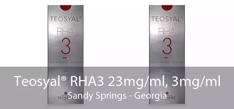 Teosyal® RHA3 23mg/ml, 3mg/ml Sandy Springs - Georgia