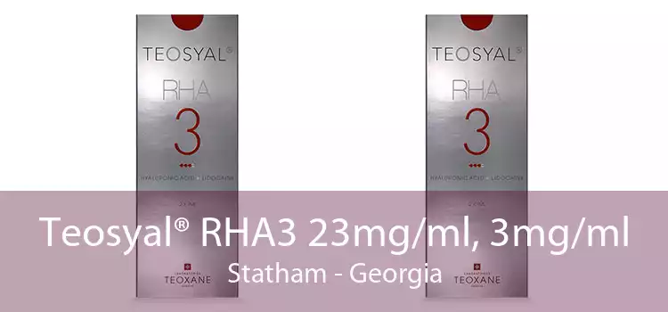Teosyal® RHA3 23mg/ml, 3mg/ml Statham - Georgia