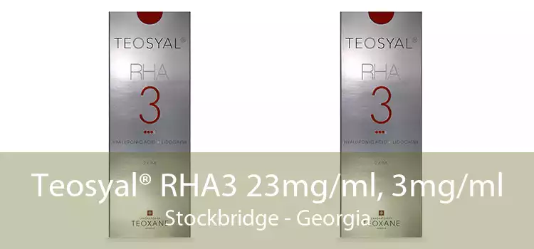 Teosyal® RHA3 23mg/ml, 3mg/ml Stockbridge - Georgia
