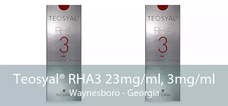 Teosyal® RHA3 23mg/ml, 3mg/ml Waynesboro - Georgia